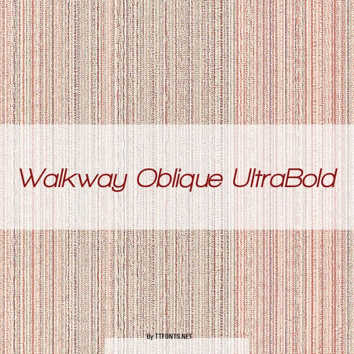 Walkway Oblique UltraBold example